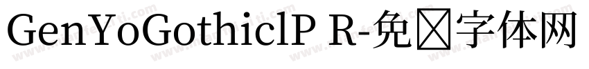 GenYoGothiclP R字体转换